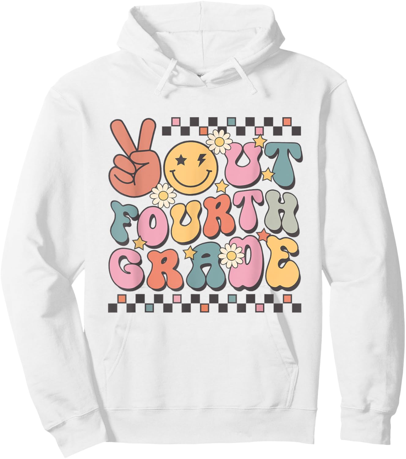 Last Day Of 4th Grade Smile Face Peace Out Fourth Grade Hoodie - Hoodie | White