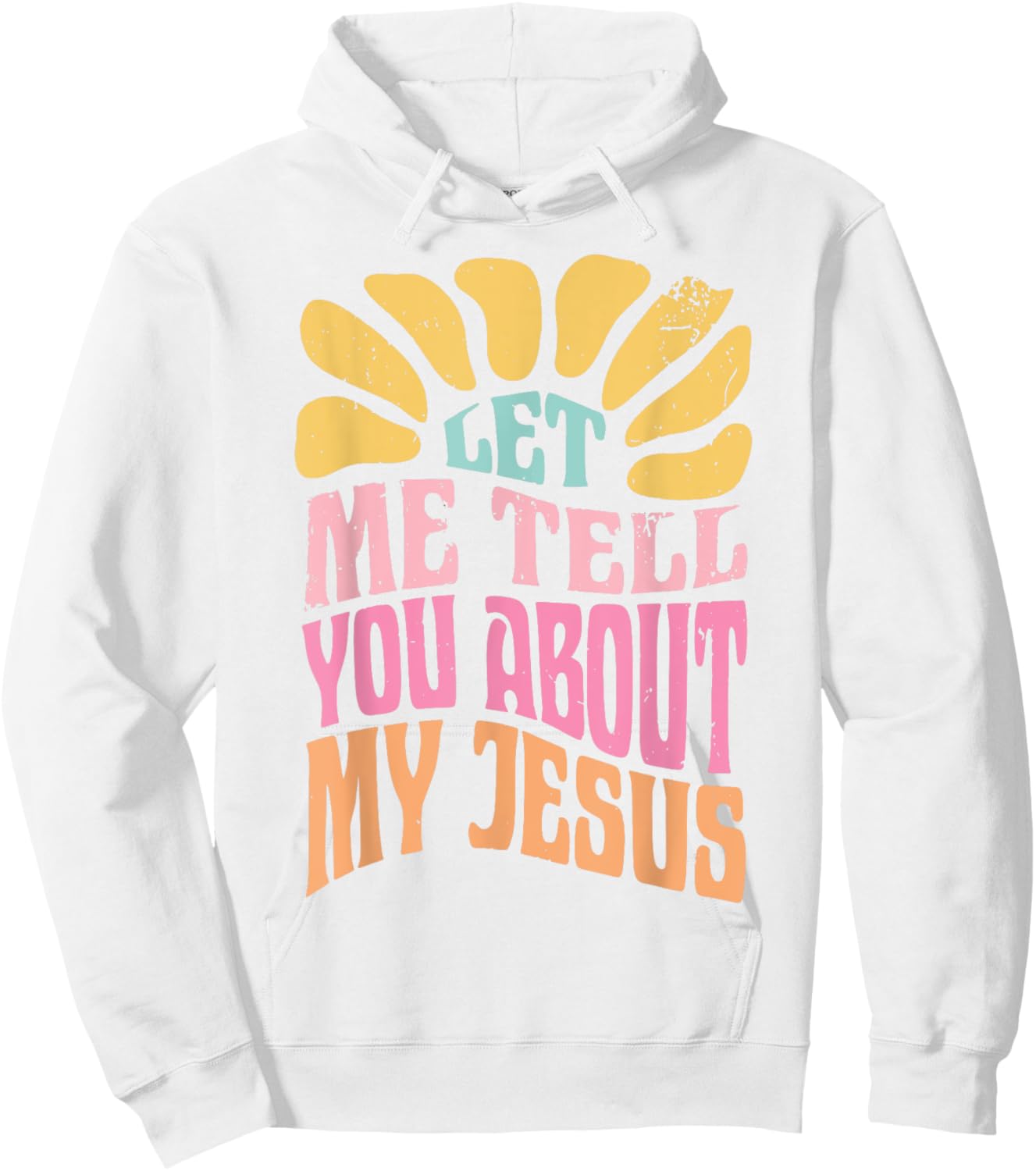 Let Me Tell You About My Jesus Hoodie - Hoodie | White