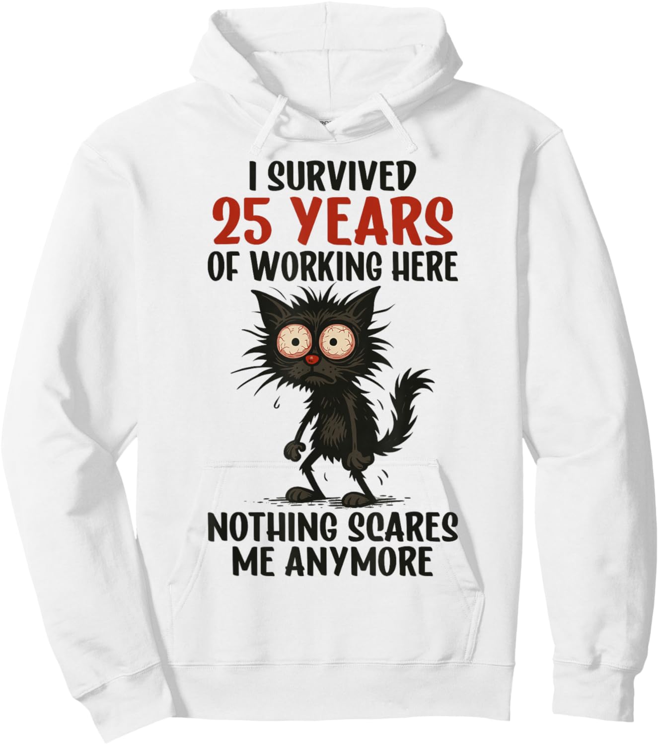 25 Years Work Anniversary, I Survived 25 Years of Working Hoodie - Hoodie | White