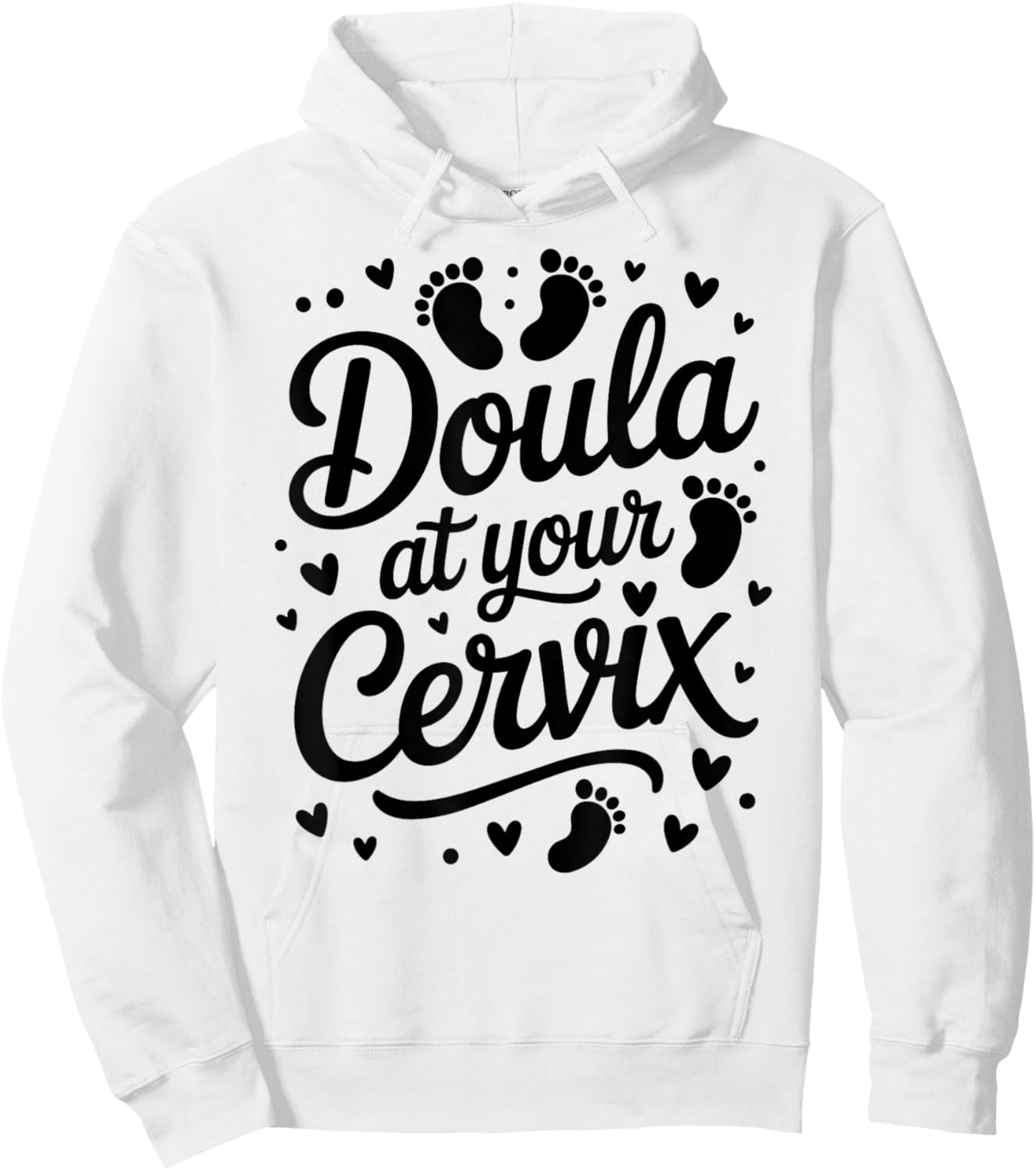 Funny Doula Labor Mom Support Doula at Your Cervix Hoodie - Hoodie | White