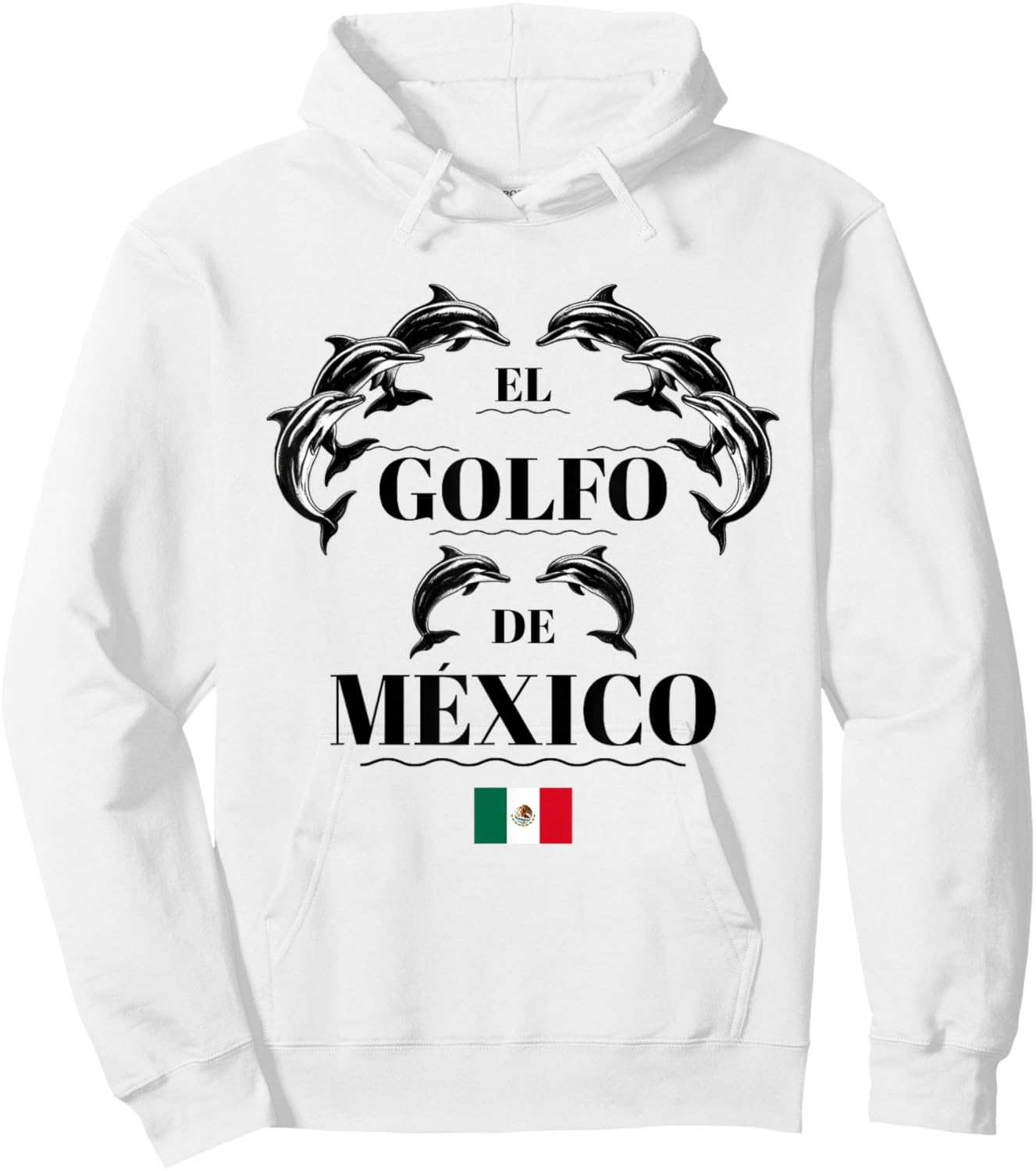 El Golfo De Mexico Flag Dolphin Gulf Men Women Apparel Hoodie - Hoodie | White