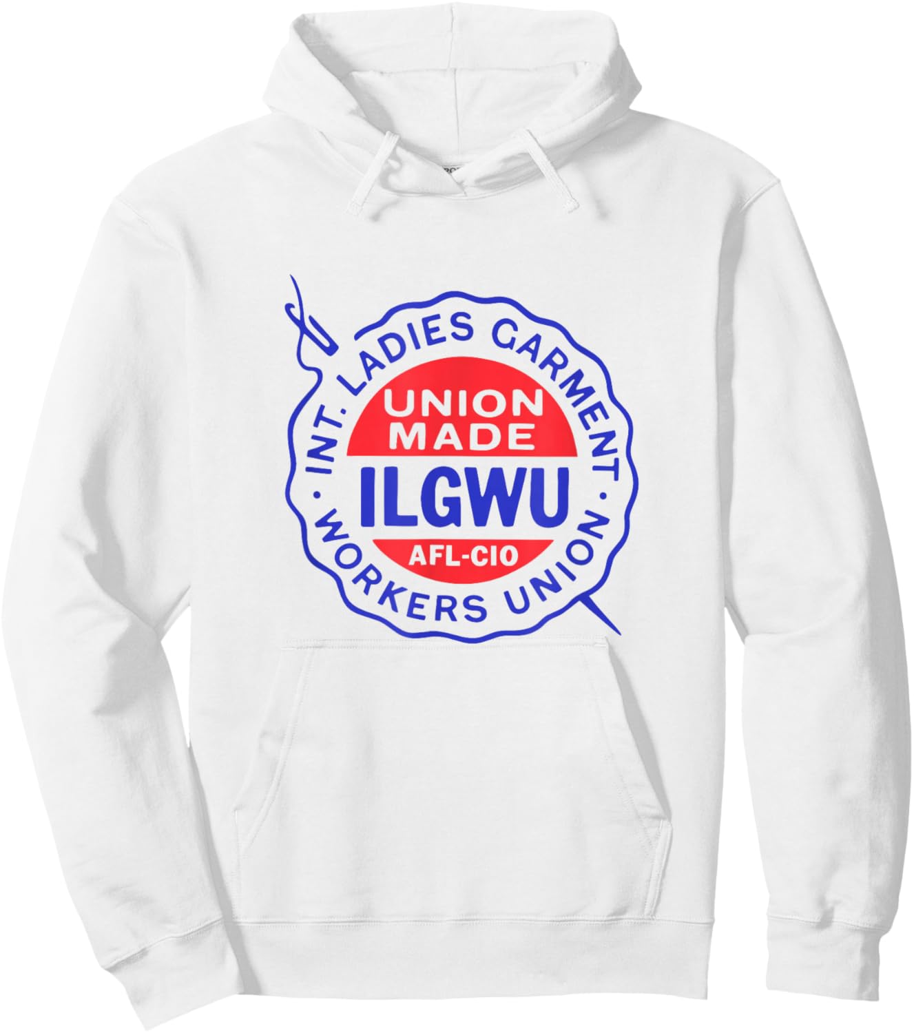 Labor Movement ILGWU Ladies Garment Workers Union Hoodie - Hoodie | White