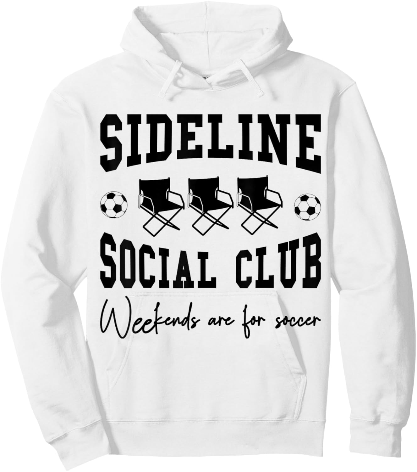Funny Soccer Sideline Social Club Weekends are for Soccer Hoodie - Hoodie | White