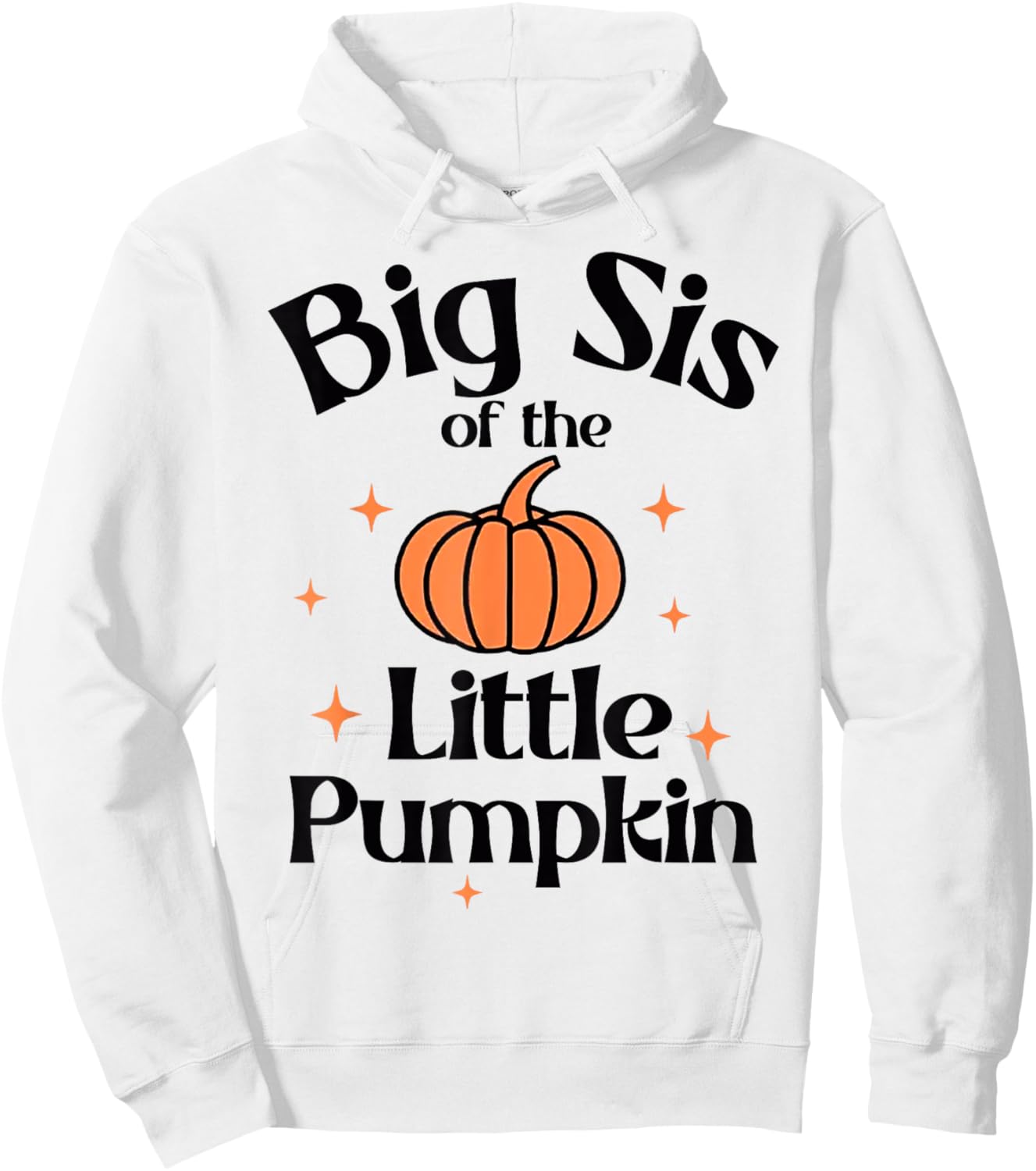 Big Sis Of The Little Pumpkin Cute 1st Birthday Boy Girl Hoodie - Hoodie | White