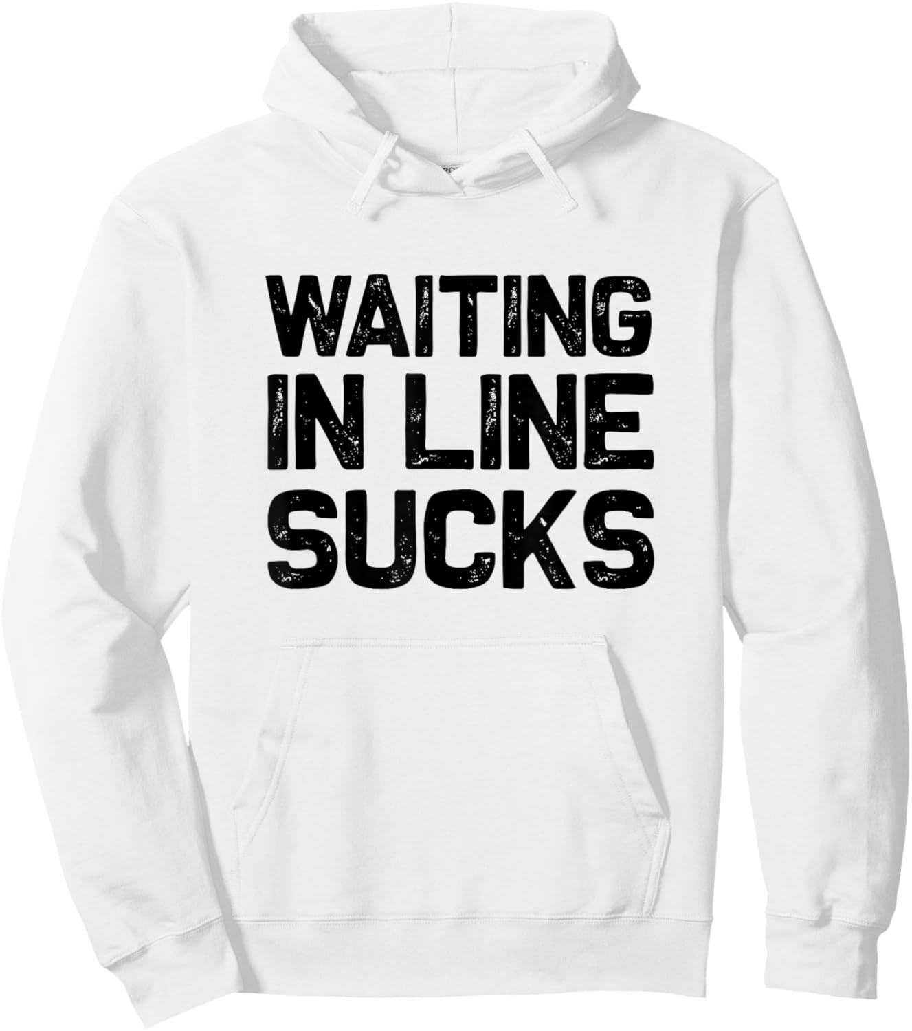 Waiting in Line Sucks Dear Person Behind Me (Front & Back) Hoodie - Hoodie | White