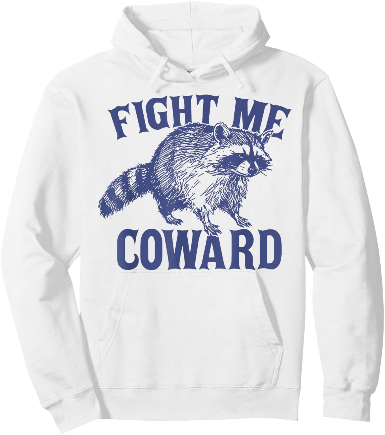 Vintage Fight Me Coward Trash Panda Funny Raccoon Hoodie - Hoodie | White