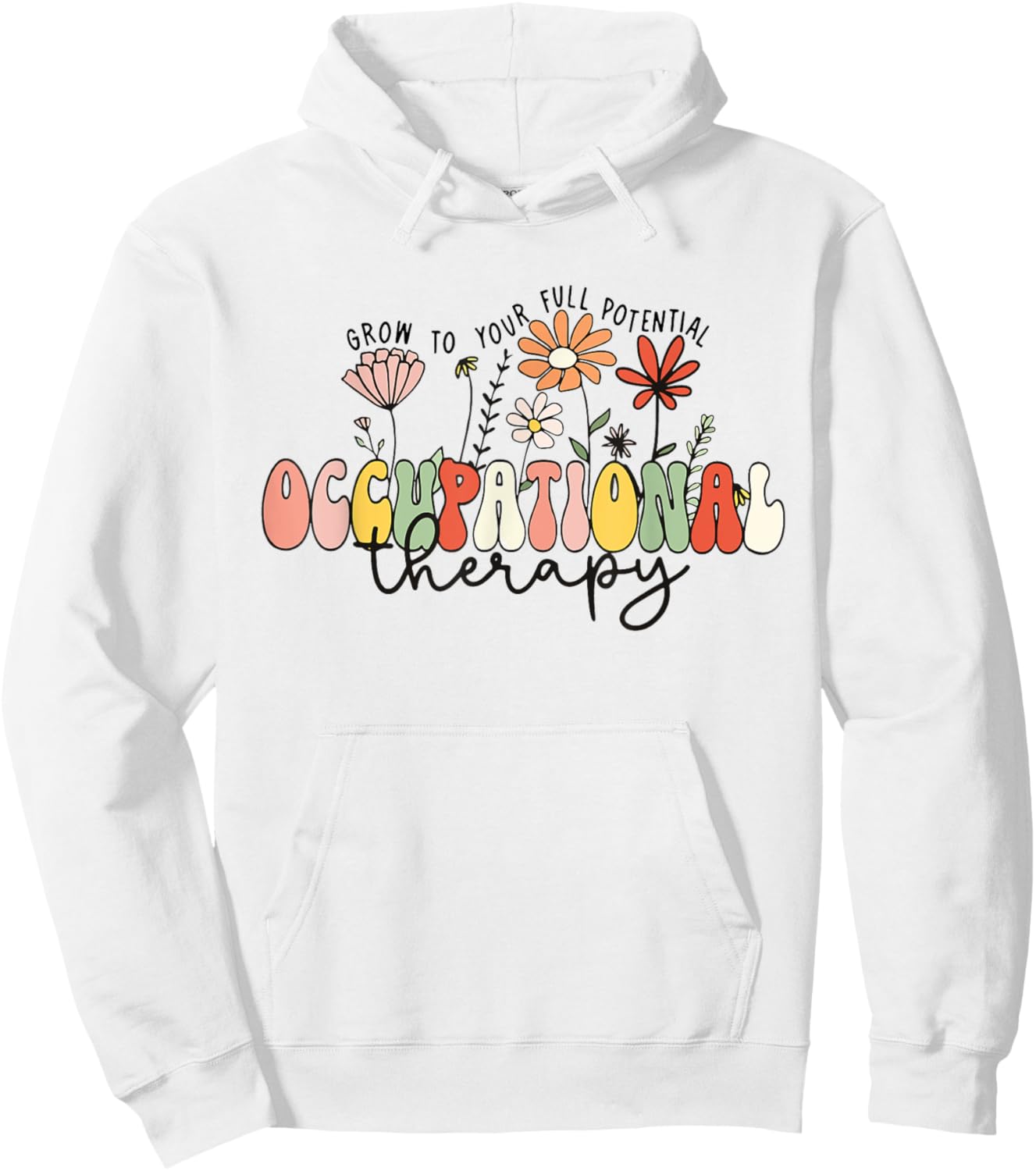 Wildflowers Occupational Therapy Grow to Your Full Potential Hoodie - Hoodie | White