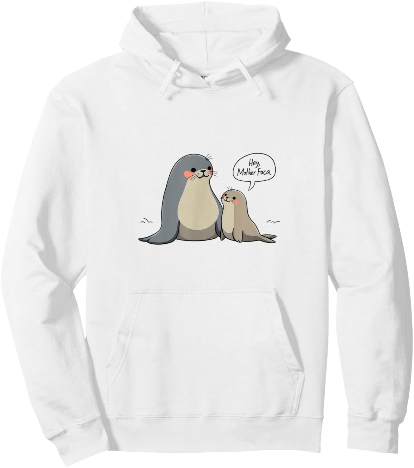 Mother Foca Funny Spanish Seal Foca Hoodie - Hoodie | White