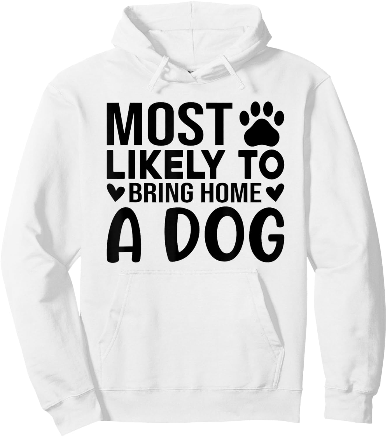 Most Like To Bring Home A Dog Funny Dog Lover Quote Art Men Women Hoodie - Hoodie | White