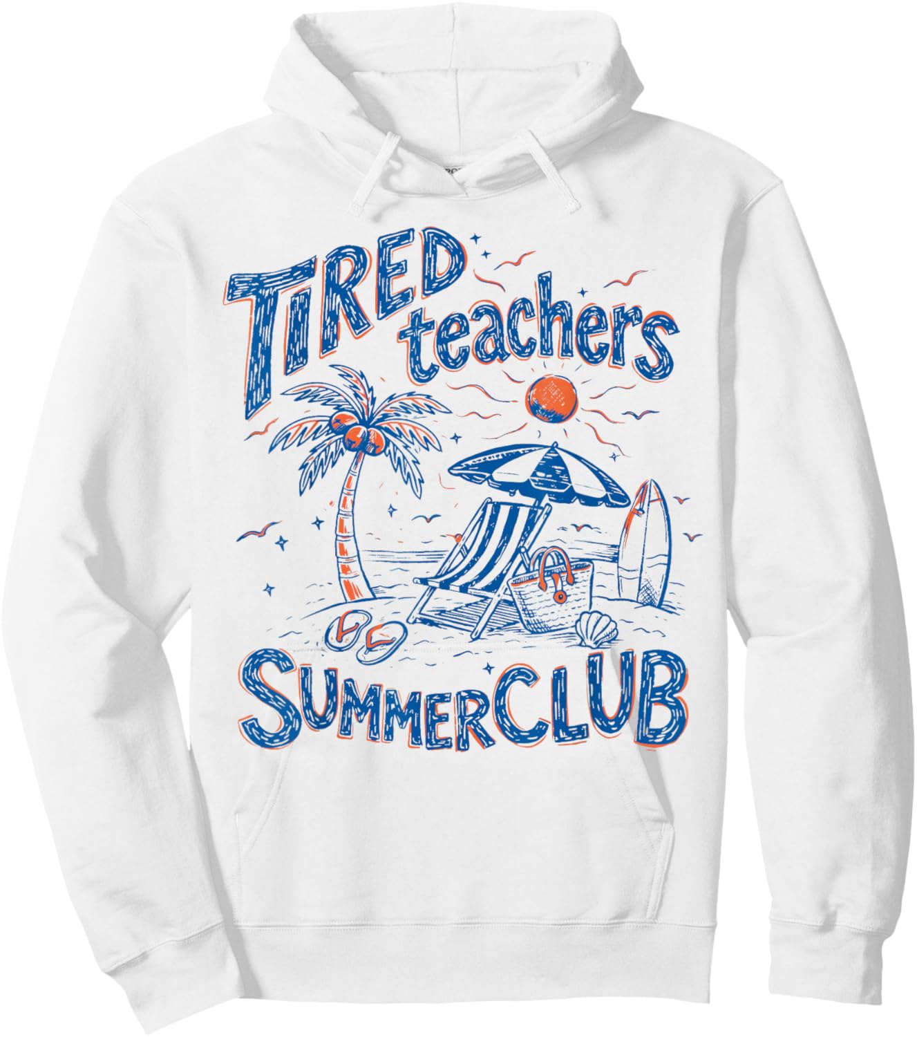 Tired Teachers Summer Club Last Day of School End of Year Hoodie - Hoodie | White
