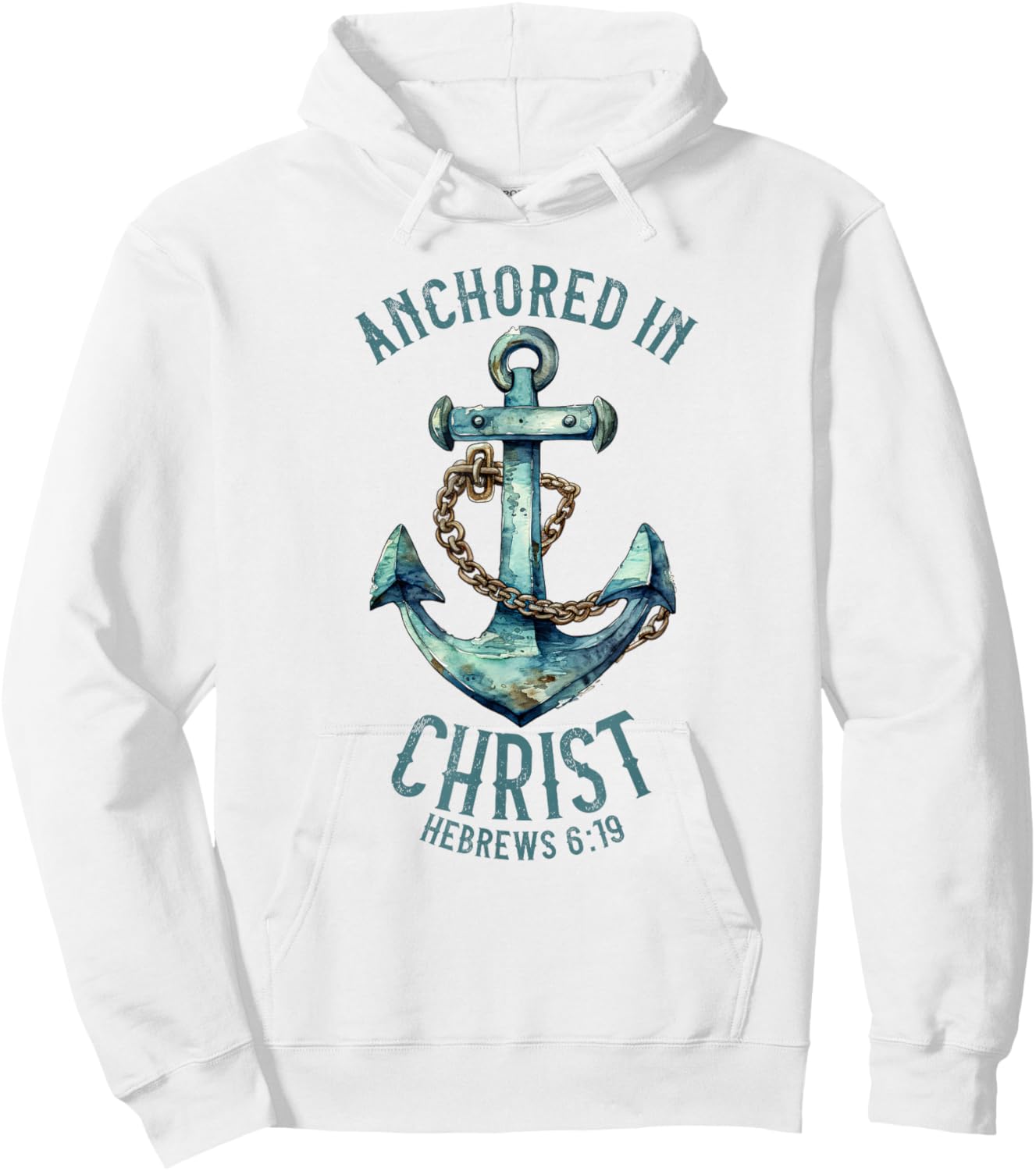 Anchored in Christ - Hebrews 6:19 Hoodie - Hoodie | White