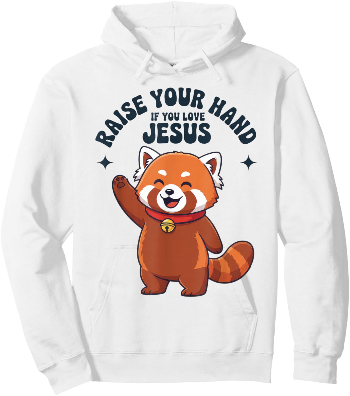 Raise Your Hand If You Love Jesus Red Panda Christian Hoodie - Hoodie | White