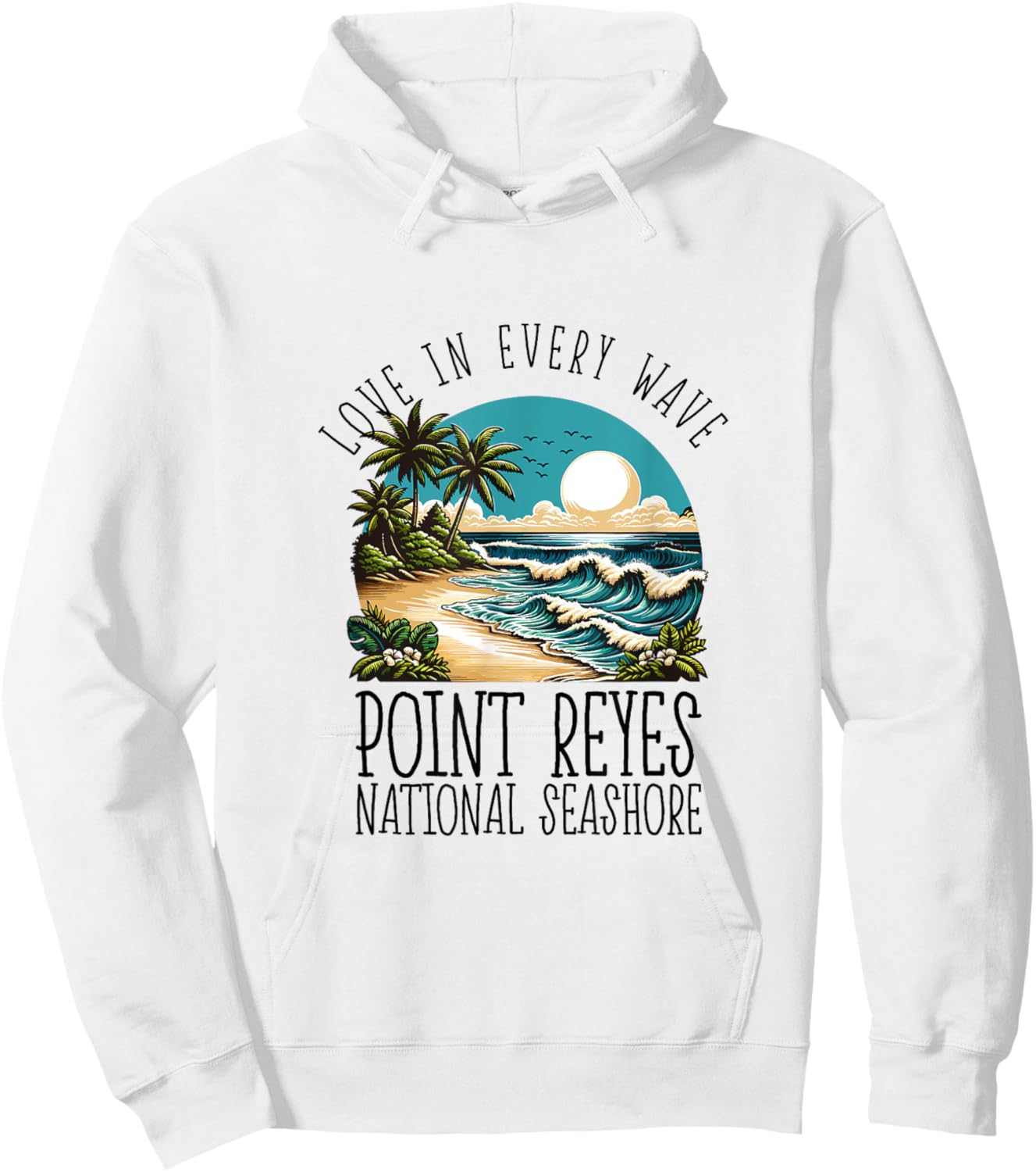 Love in every wave - Point Reyes National Seashore Hoodie - Hoodie | White