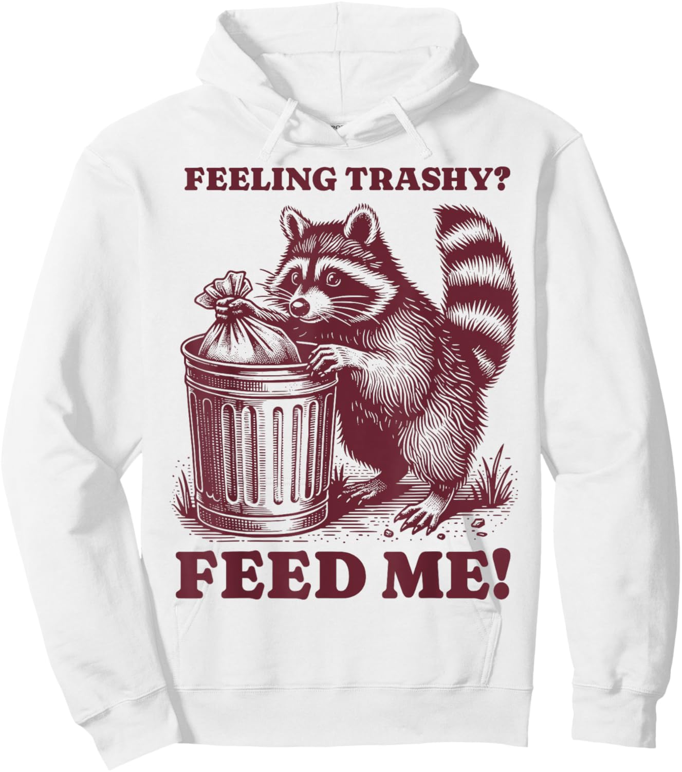 Trash Panda Lover - Feed Me Raccoon Hoodie - Hoodie | White