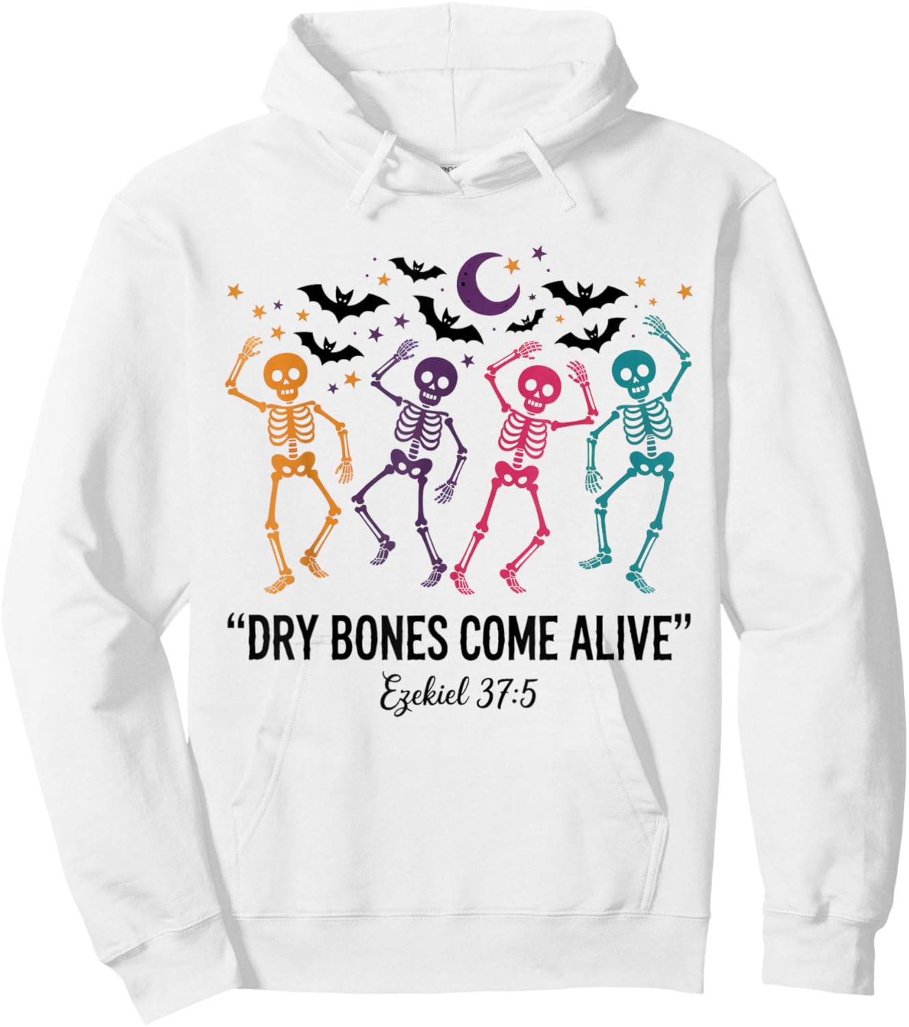 Dancing Skeleton Dry Bones Come Alive Christian Halloween Hoodie - Hoodie | White