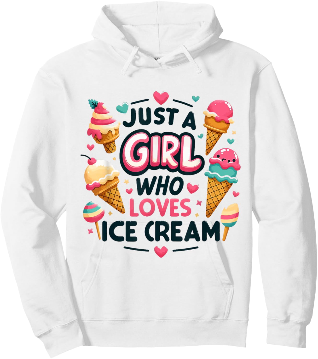 Just A Girl Who Loves Ice Cream Summer Dessert Ice Cream Hoodie - Hoodie | White