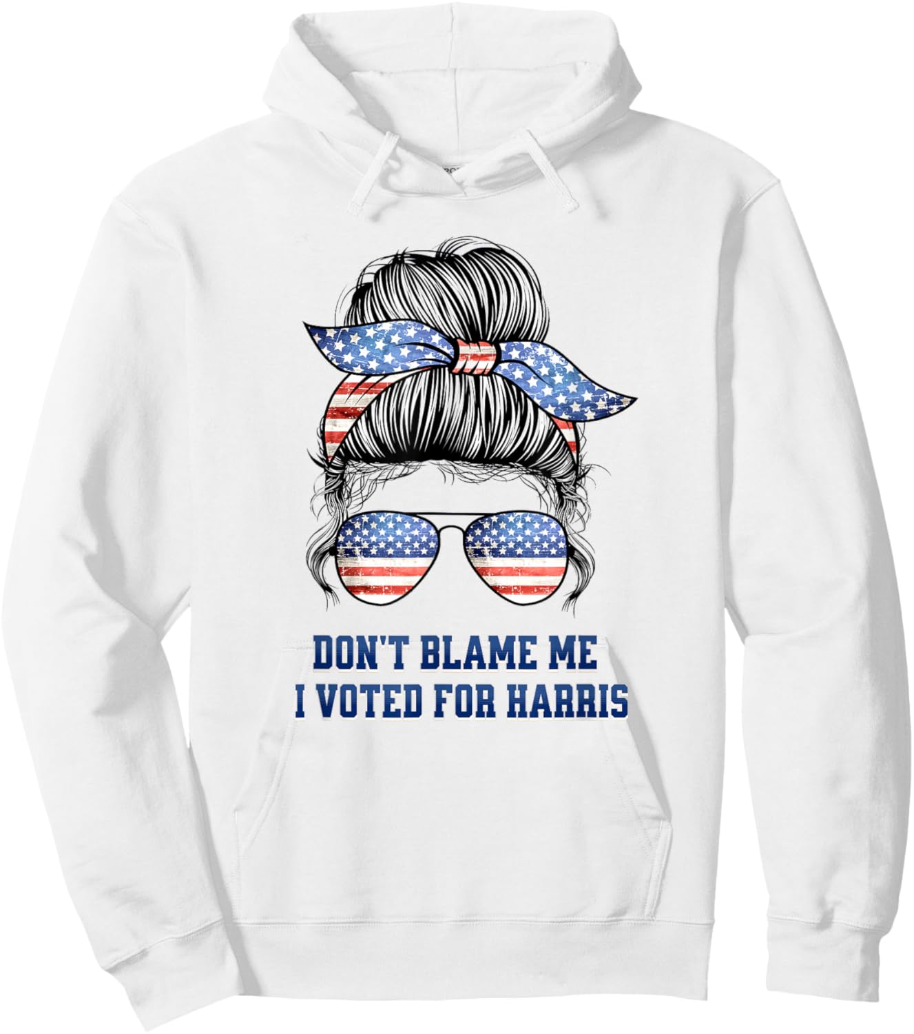 Don't Blame Me I Voted for Harris 2024 Election Kamala Hoodie - Hoodie | White