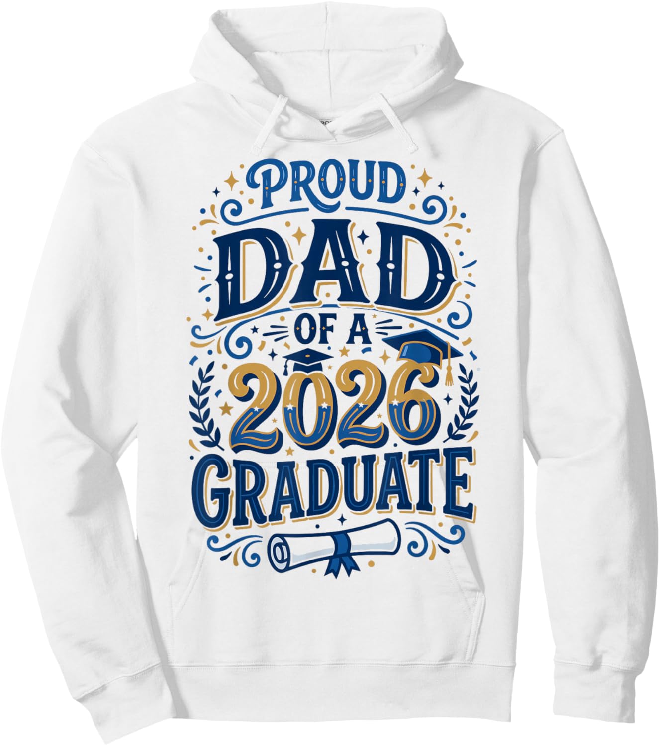 Proud Dad of A Class of 2026 Graduate Senior Grad Family Hoodie - Hoodie | White