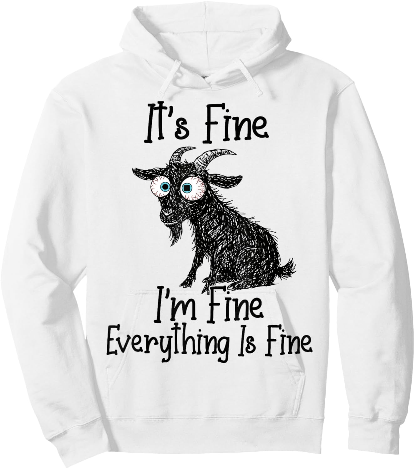 Funny Goat Lover It's Fine I'm Fine Everything is Fine Hoodie - Hoodie | White