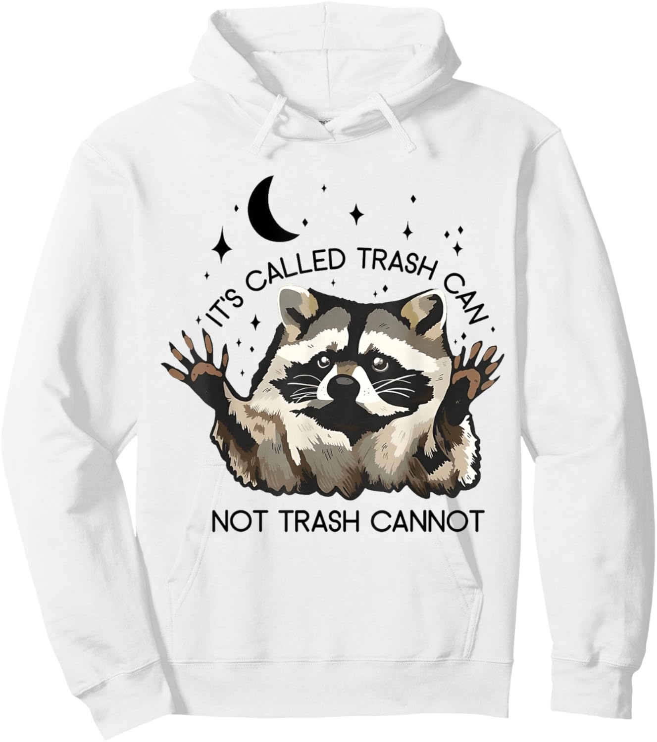 It's Called Trash Can Not Trash Cannot Hoodie - Hoodie | White