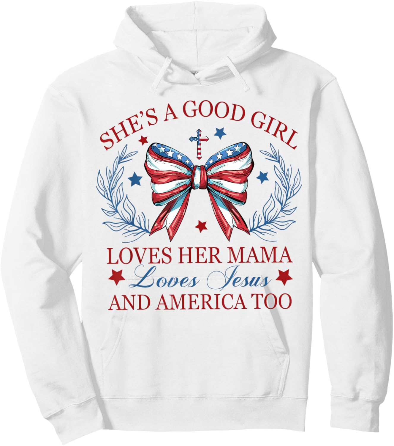 She's A Good Girl Loves Her Mama Loves Jesus And America Too Hoodie - Hoodie | White