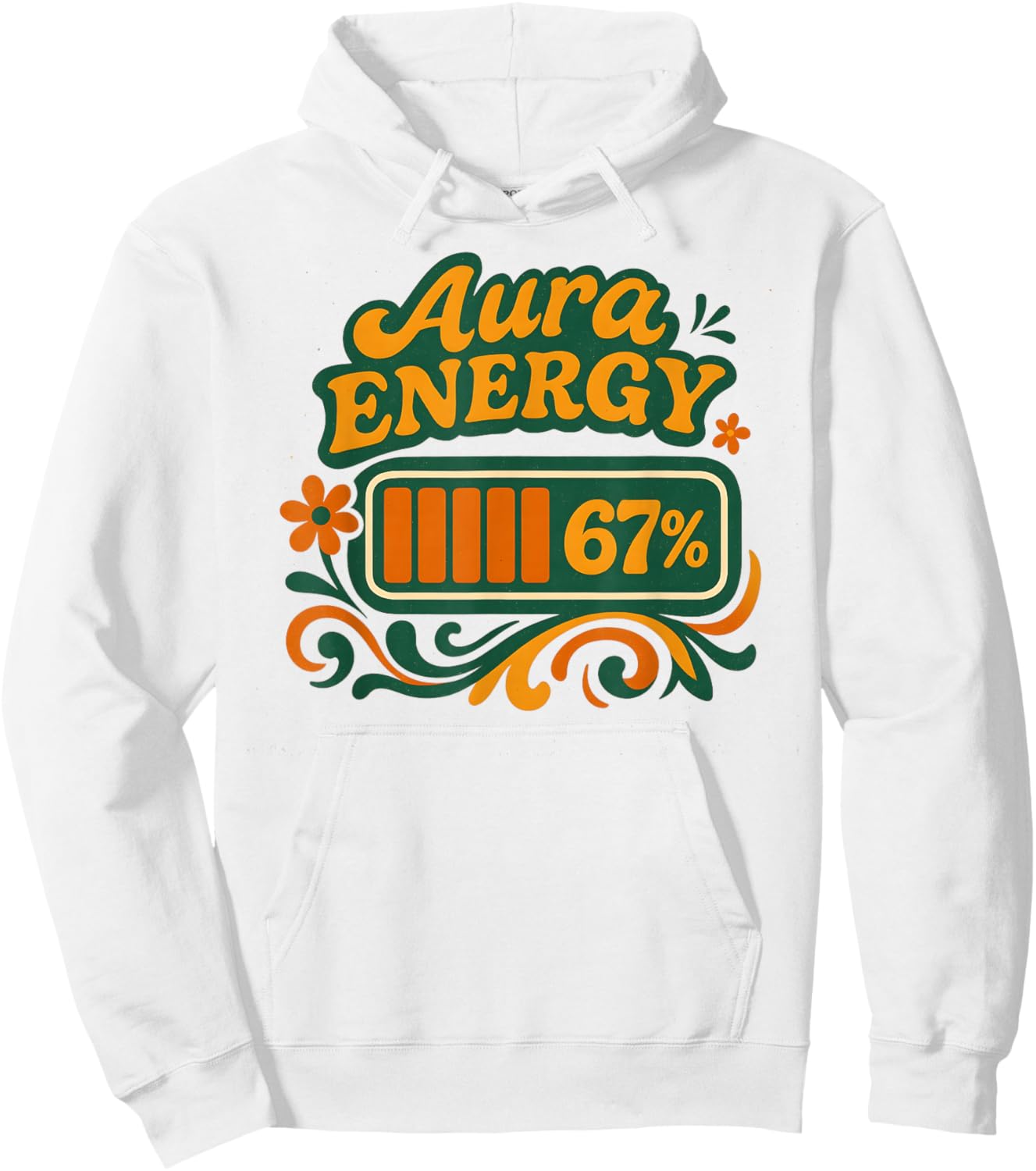 Aura Energy at 67 Funny Six Seven Meme Gen Alpha Slang Hoodie - Hoodie | White