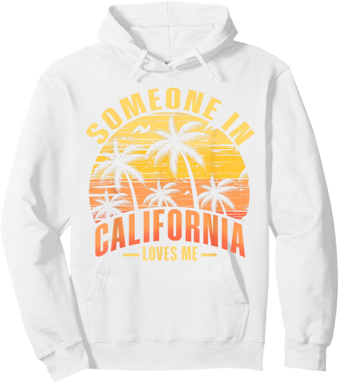 Someone In California Loves Me Hoodie - Hoodie | White