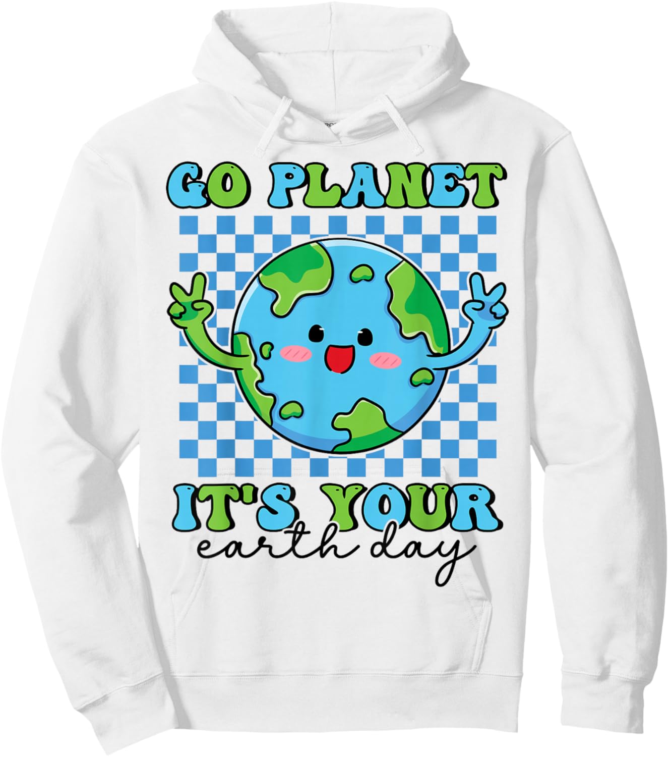 Go Planet It's Your Earth Day Funny Groovy Planet Earth Hoodie - Hoodie | White