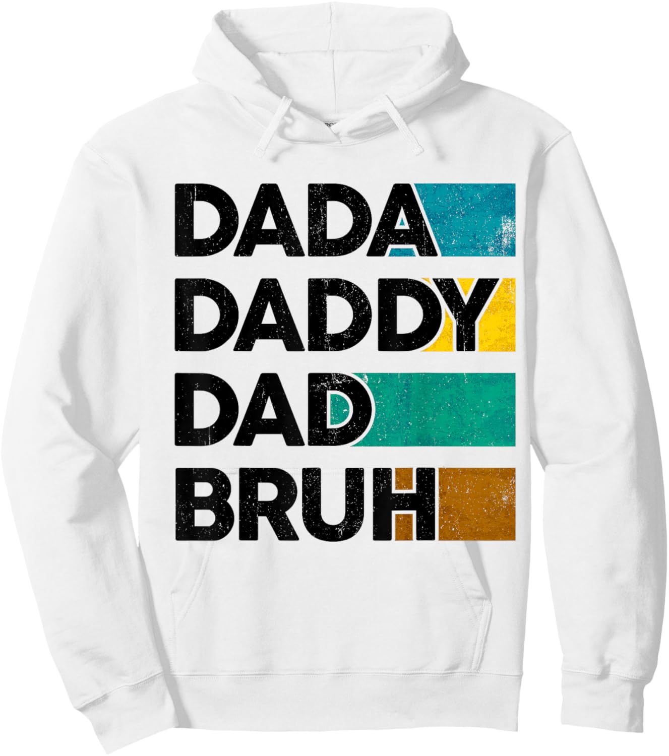 Dada Daddy Dad Bruh Father's Day Boy Dad Husband Fatherhood Hoodie - Hoodie | White