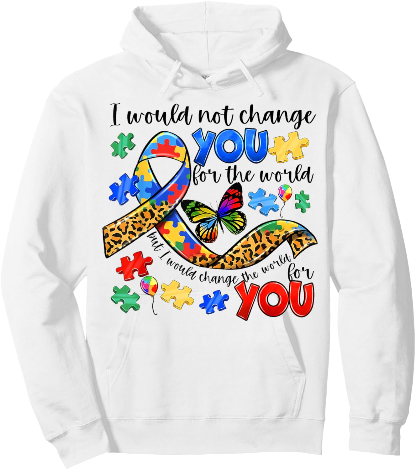 I Would Change The World For You Ribbon Autism Awareness Mom Hoodie - Hoodie | White