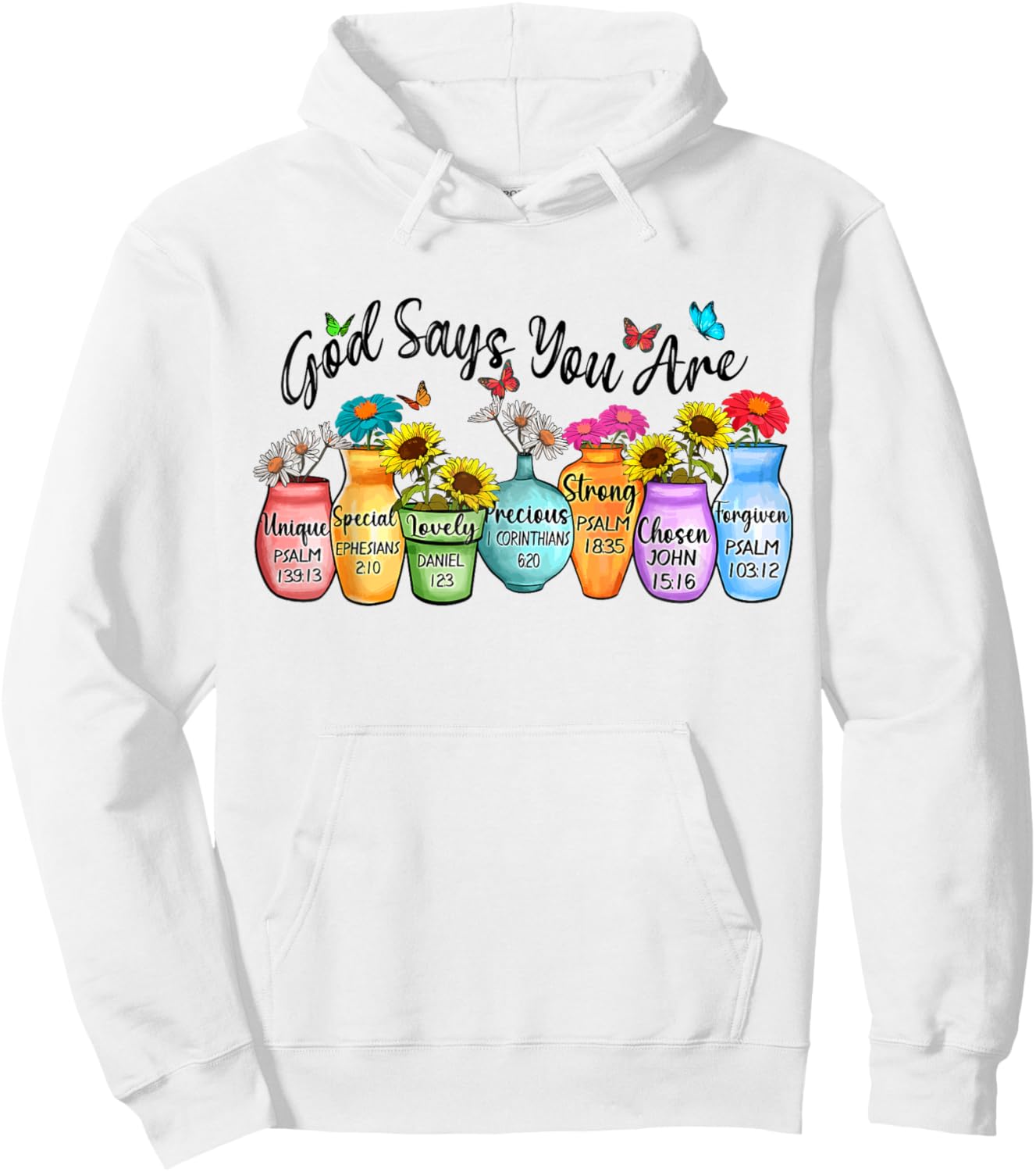 God Says You Are Bible Verses Christian Hoodie - Hoodie | White