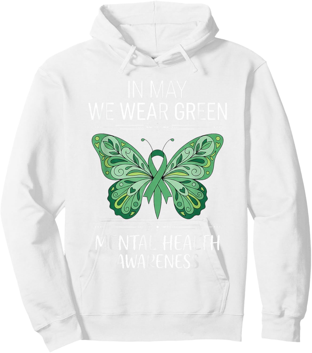 in May We Wear Green Mental Health Awareness Hoodie - Hoodie | White