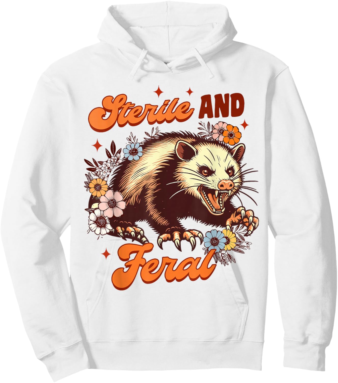 Opossum Lover Weird Mom Trash Eater Possum Sterile & Feral Hoodie - Hoodie | White