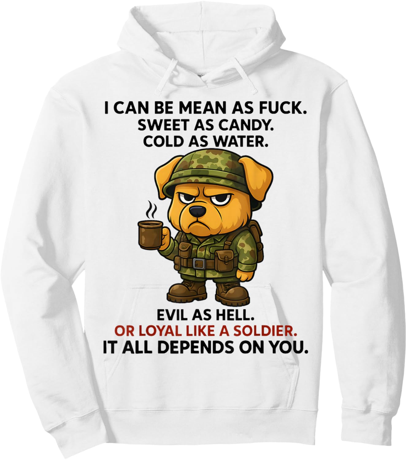 I Can Be Mean As Fuck Sweet As Candy Cold As Water Evil Hoodie - Hoodie | White