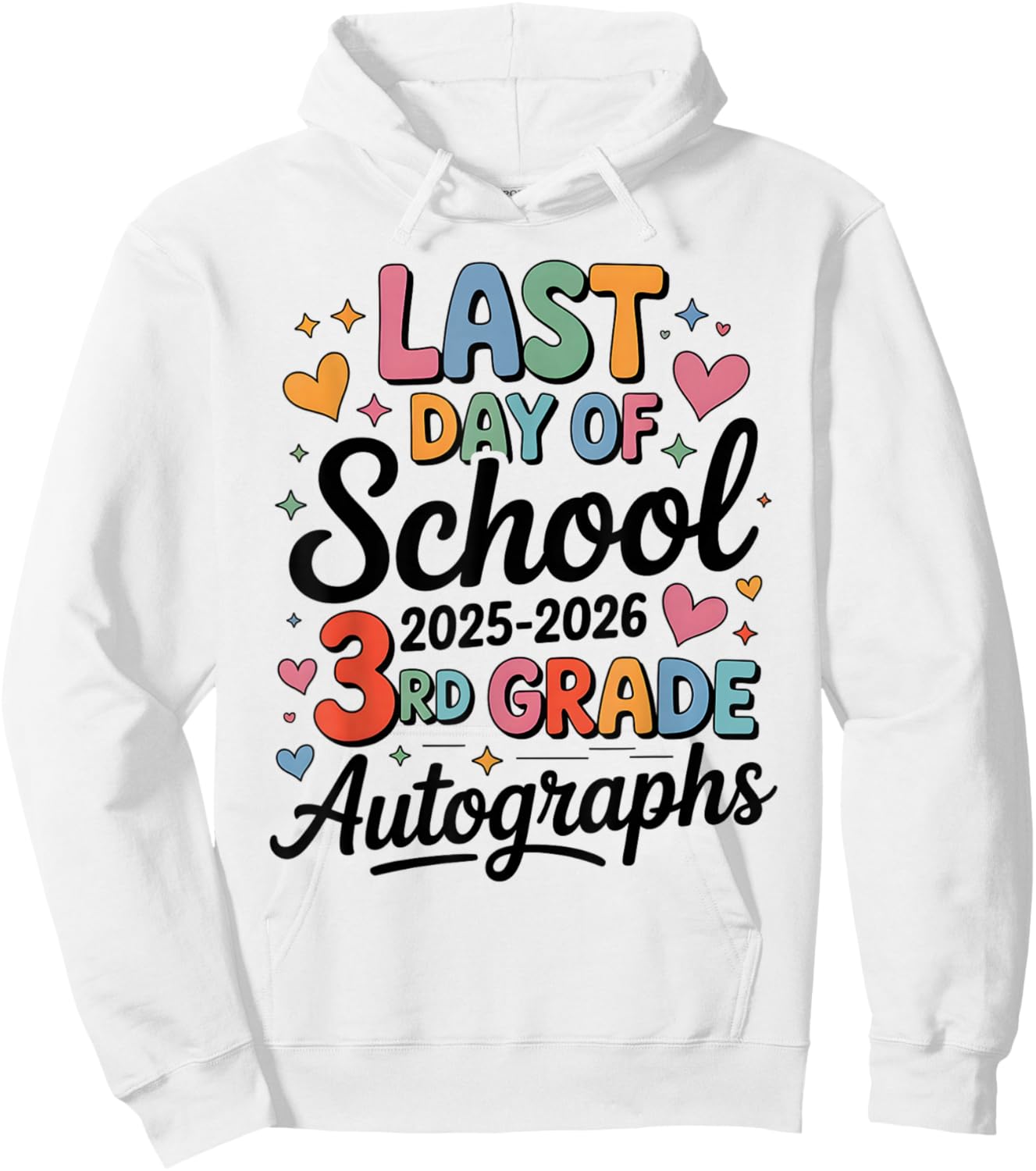 Sign My 3rd Grade Last Day 2026 Autographs Signature Art Hoodie - Hoodie | White