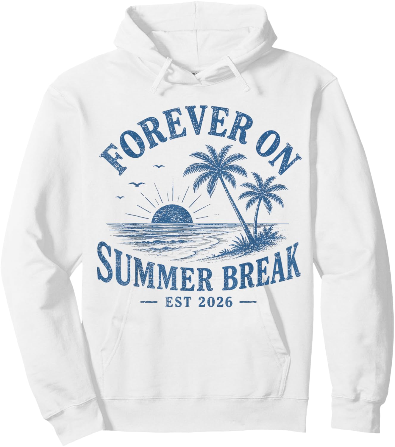 Forever On Summer Break Est 2026 Retro Tropical Beach Lover Hoodie - Hoodie | White