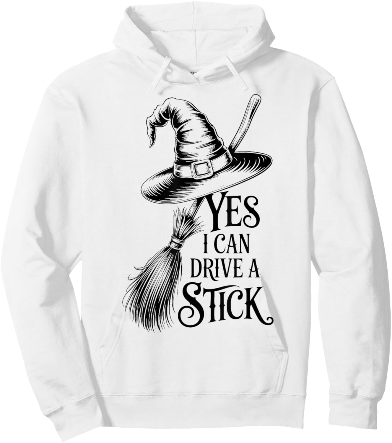 Yes I Can Drive A Stick Halloween Witch Funny Hoodie - Hoodie | White
