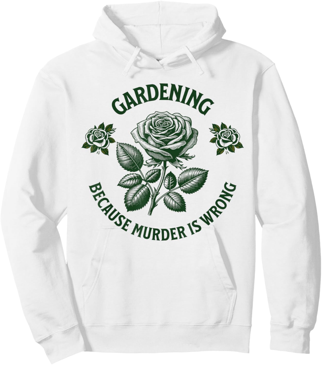 Funny Gardening Because Murder Is Wrong, cool Gardener Plant Hoodie - Hoodie | White