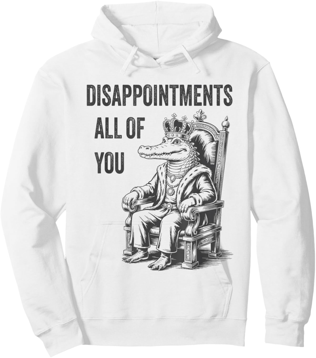 Disappointments All of You Vintage Crocodile Funny Quote Hoodie - Hoodie | White