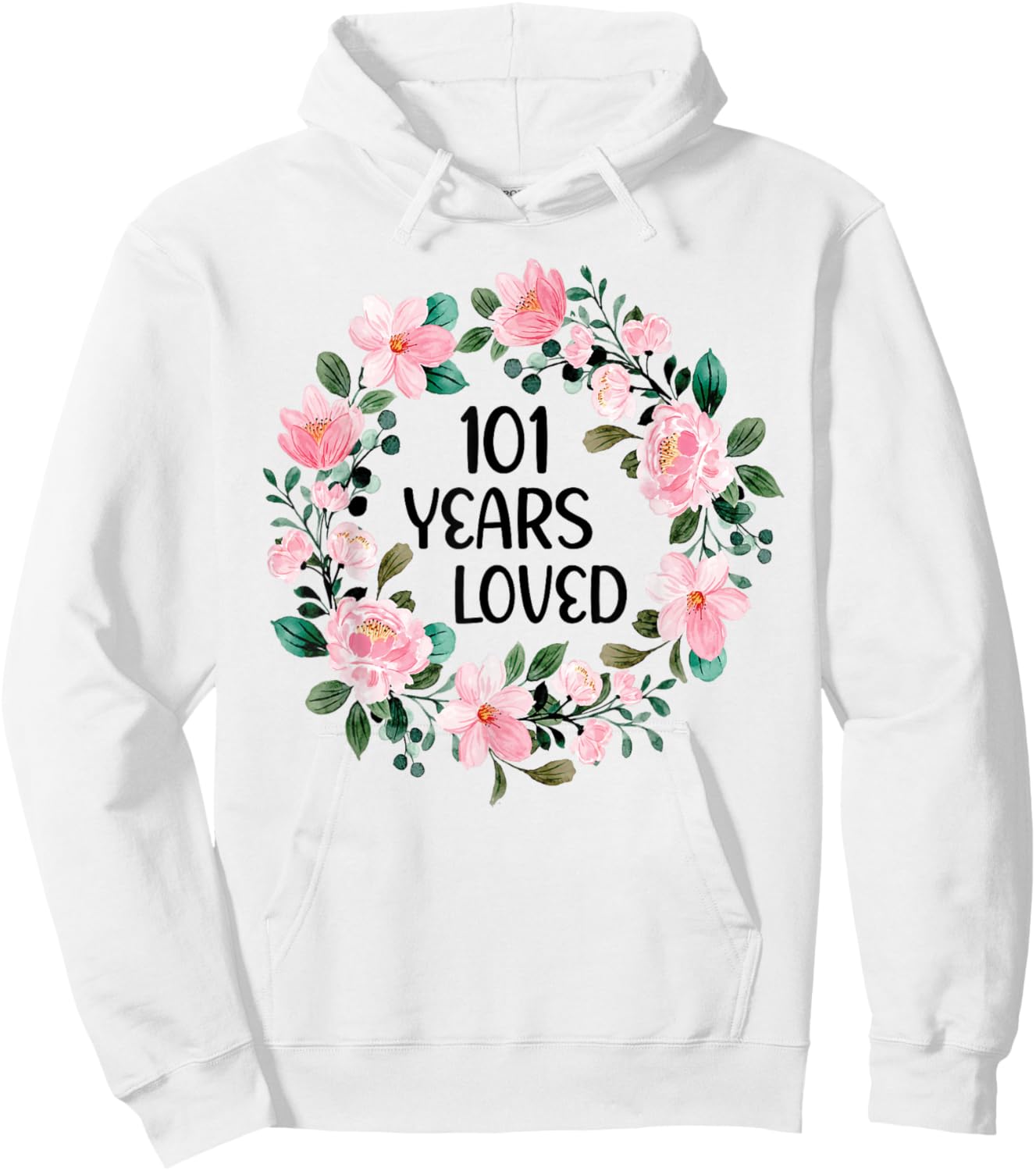101 Years Loved Women Men 101 Years Old Cool 101st Birthday Hoodie - Hoodie | White