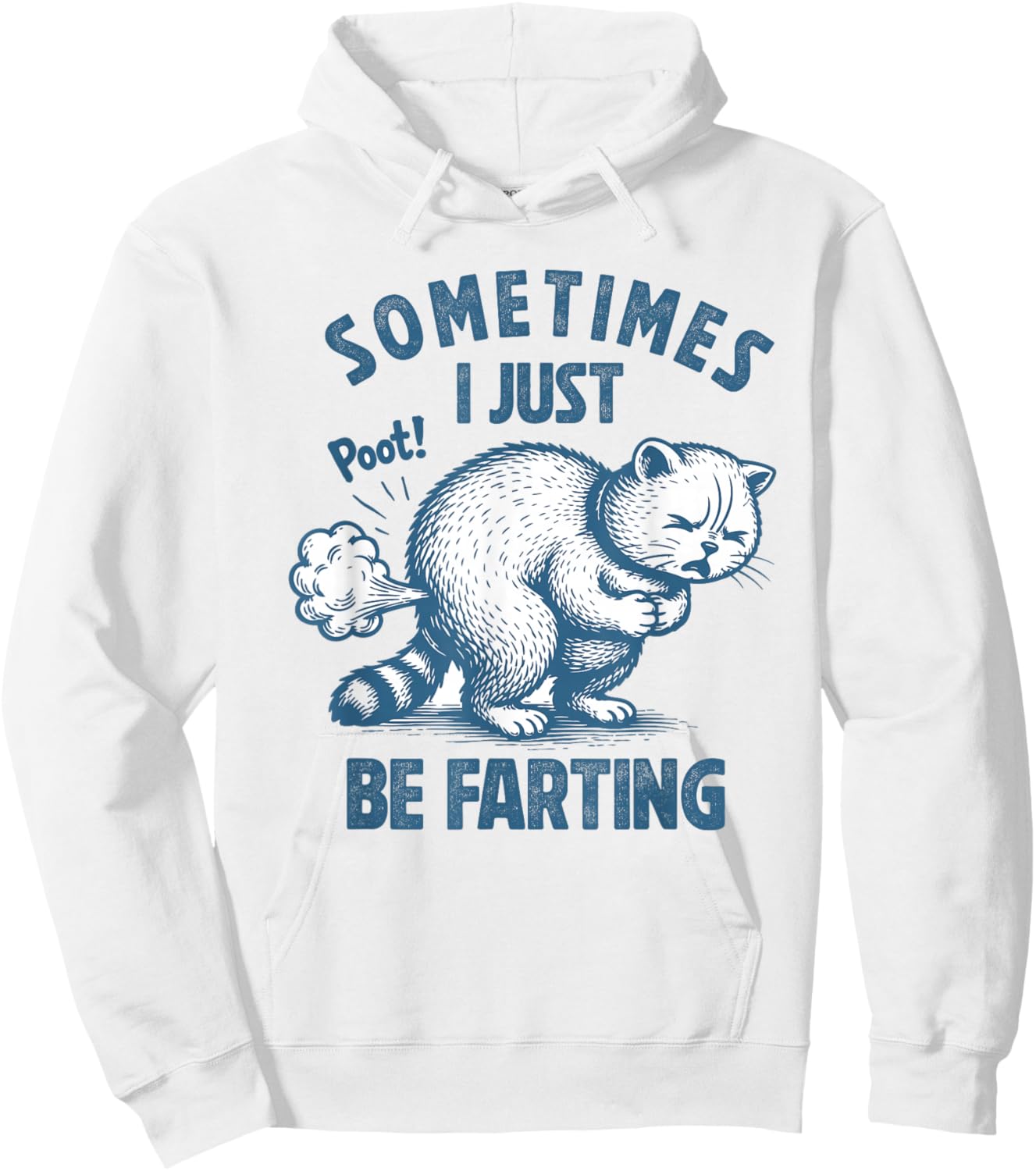 Sometime I Just Be Farting Tummy Hurts Funny Cat Farting Hoodie - Hoodie | White