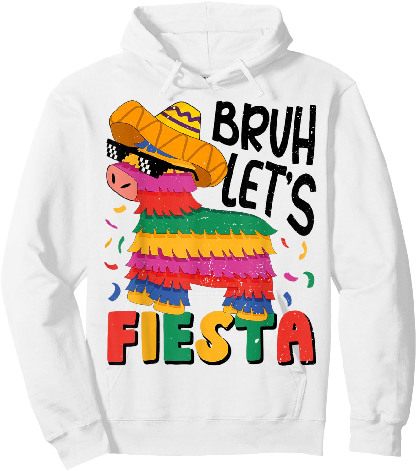 Bruh Lets Fiesta Cinco Mayo Pinata Funny Mexican Boy Men Kid Hoodie - Hoodie | White