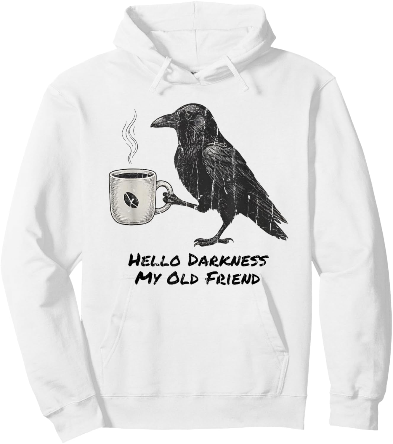 Hello Darkness My Old Friend, Raven and Coffee, Halloween Hoodie - Hoodie | White