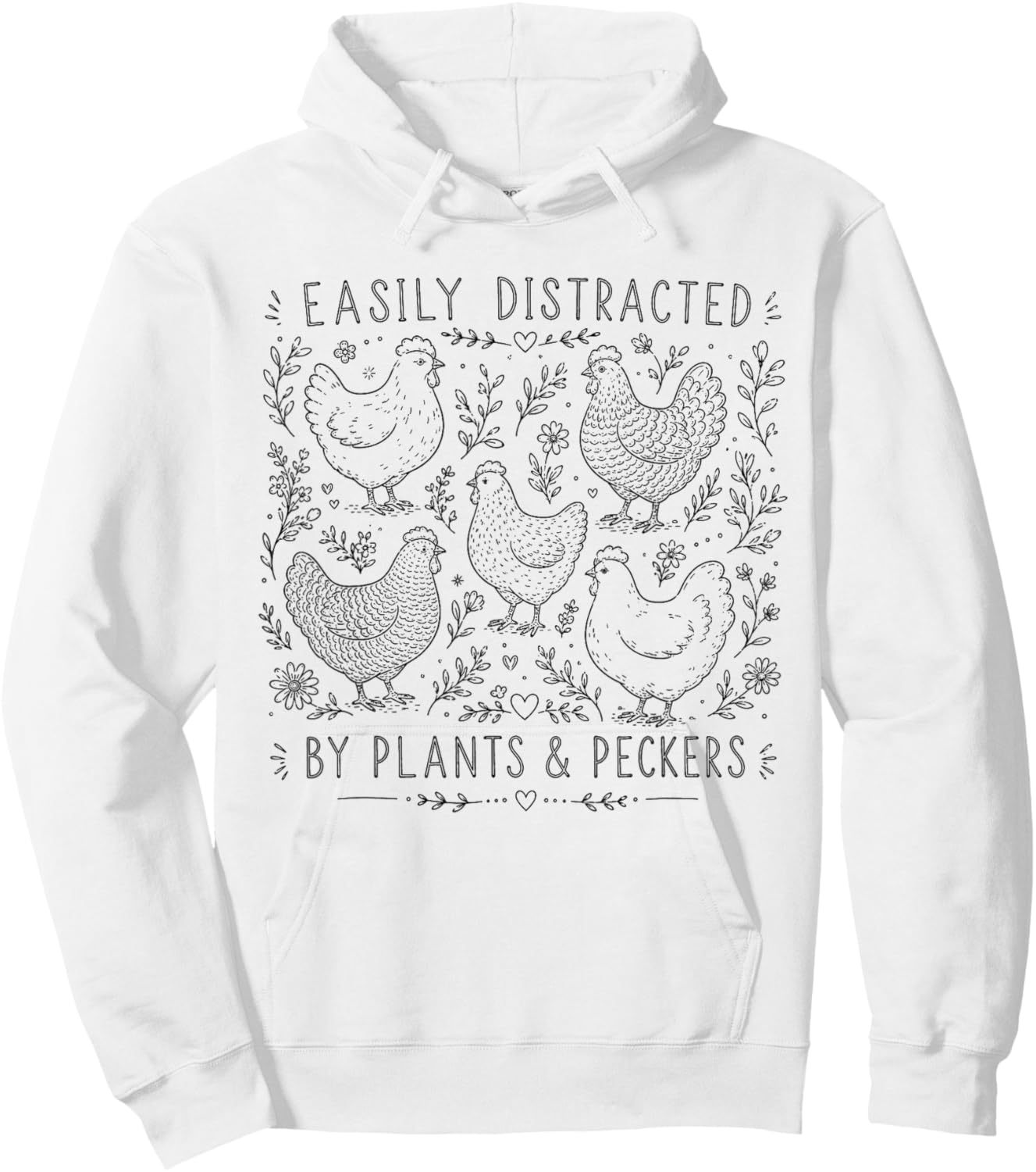 Easily Distracted By Plants Peckers Gardeners Chicken Farmer Hoodie - Hoodie | White