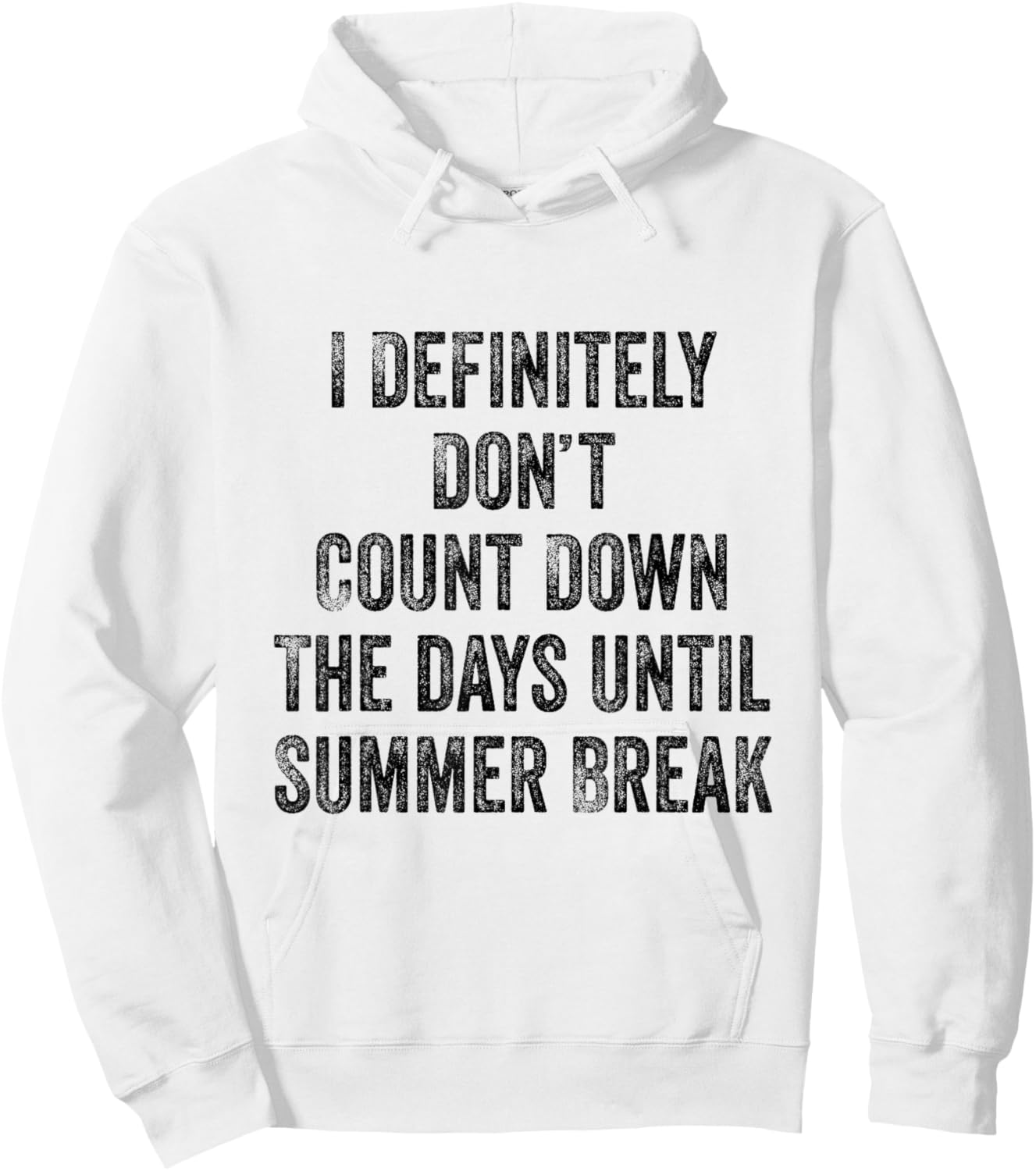 I Definitely Don't Count Down Summer Break White Lie Party Hoodie - Hoodie | White