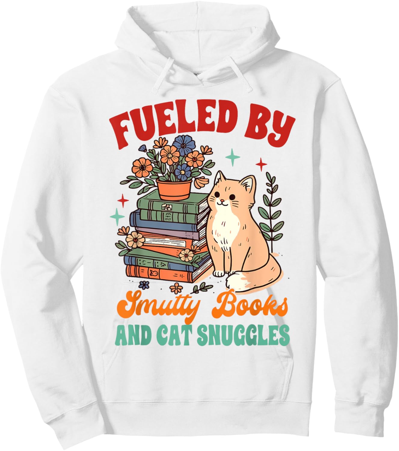 Smut Reader Cat Lover Fueled By Smutty Books & Cat Snuggles Women Hoodie - Hoodie | White