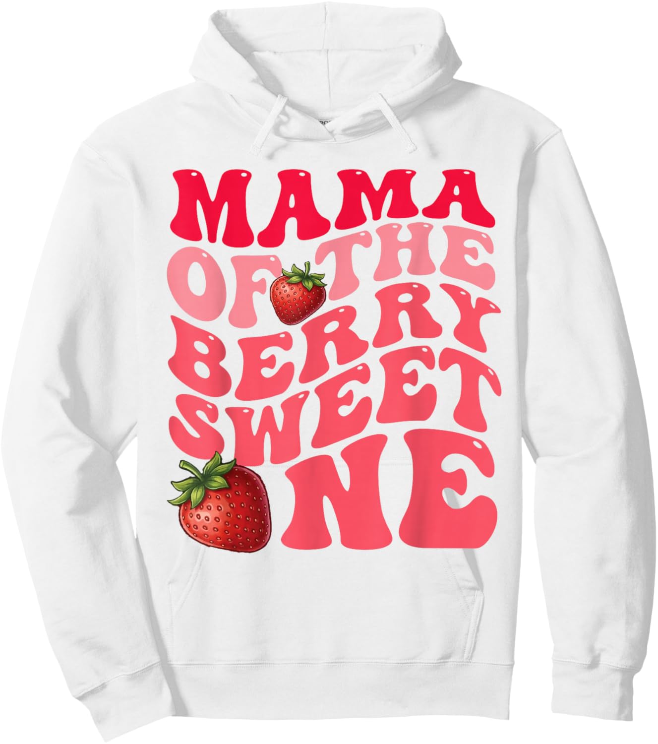 Mama of The Berry Sweet One Strawberry 1st Birthday Mom Hoodie - Hoodie | White
