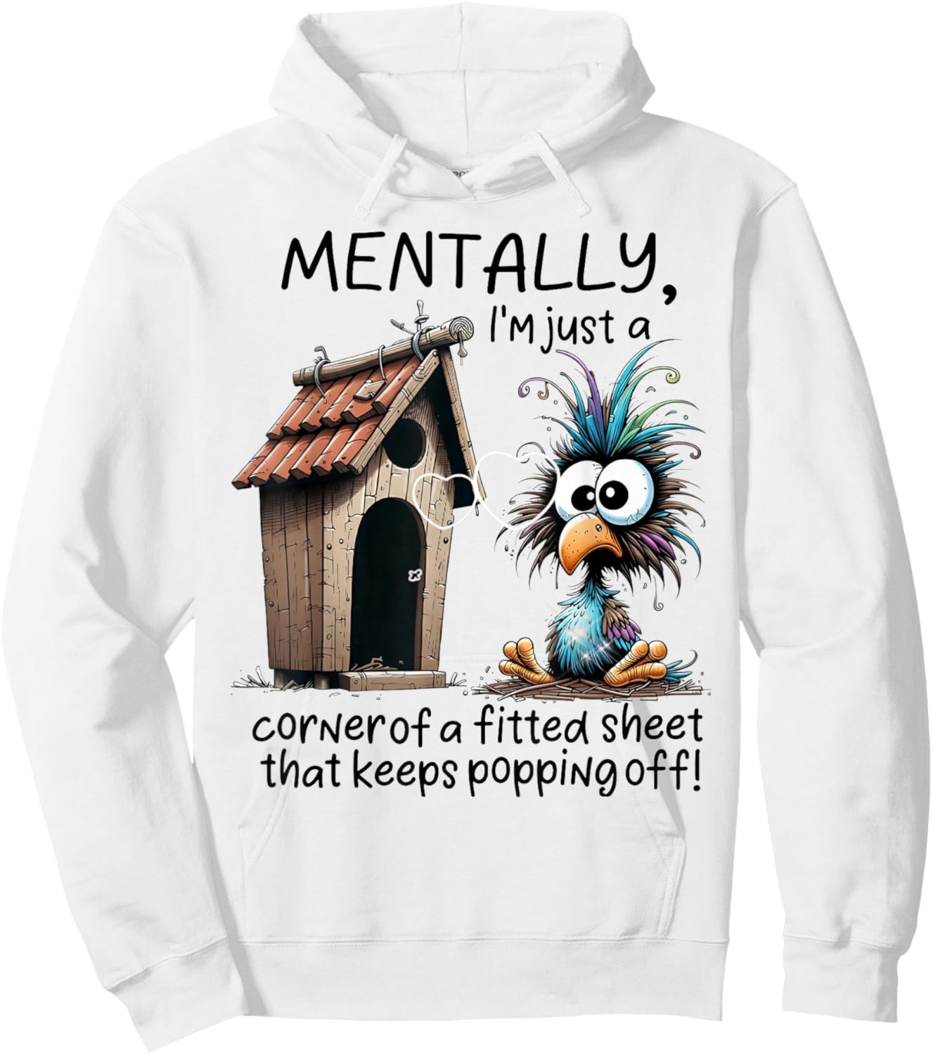 Mentally I'm Just A Corner of A Fitted Sheet That Keeps Popp Hoodie - Hoodie | White