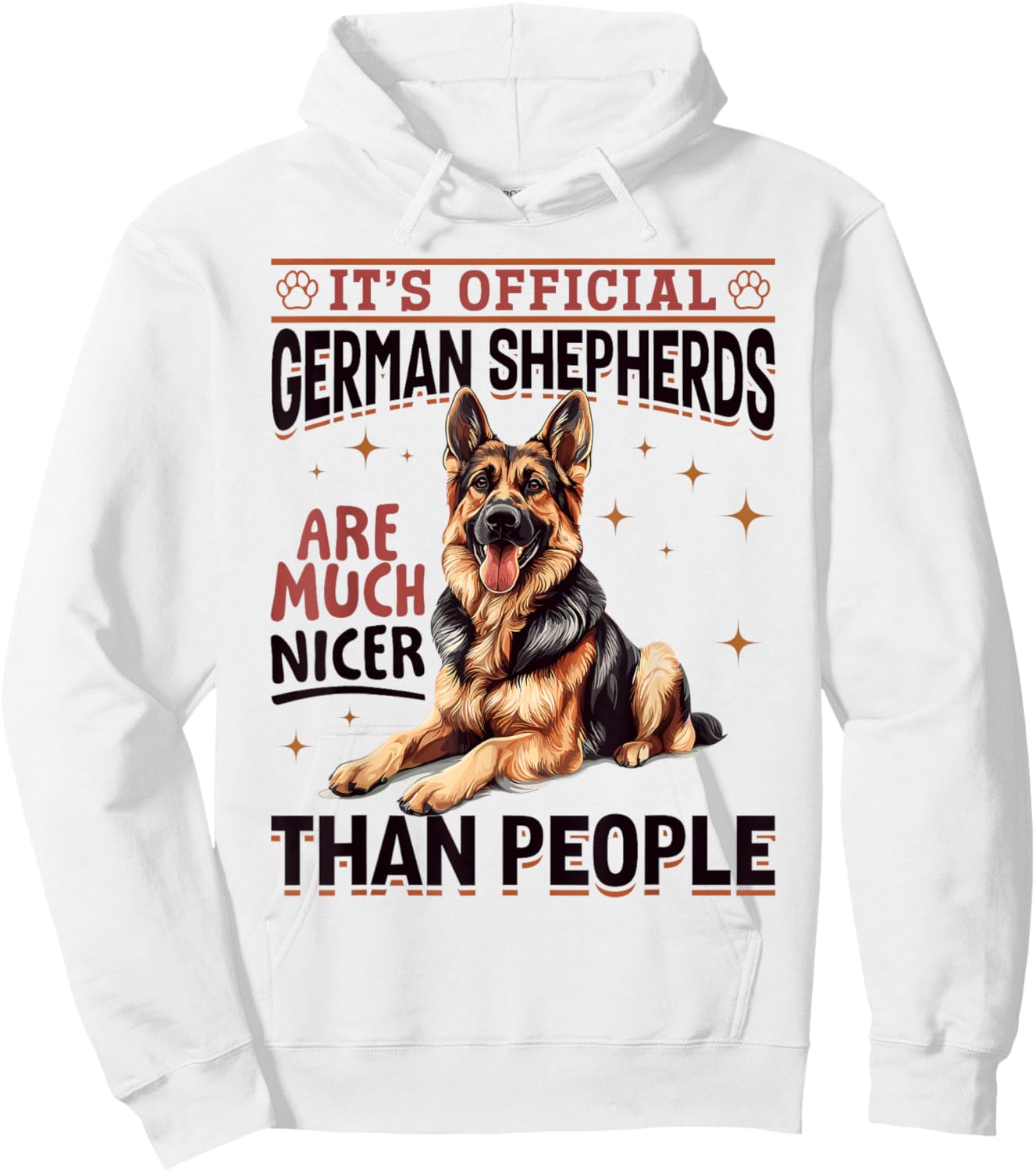 German Shepherd Dog Breed It´s Official German Shepherds are Hoodie - Hoodie | White