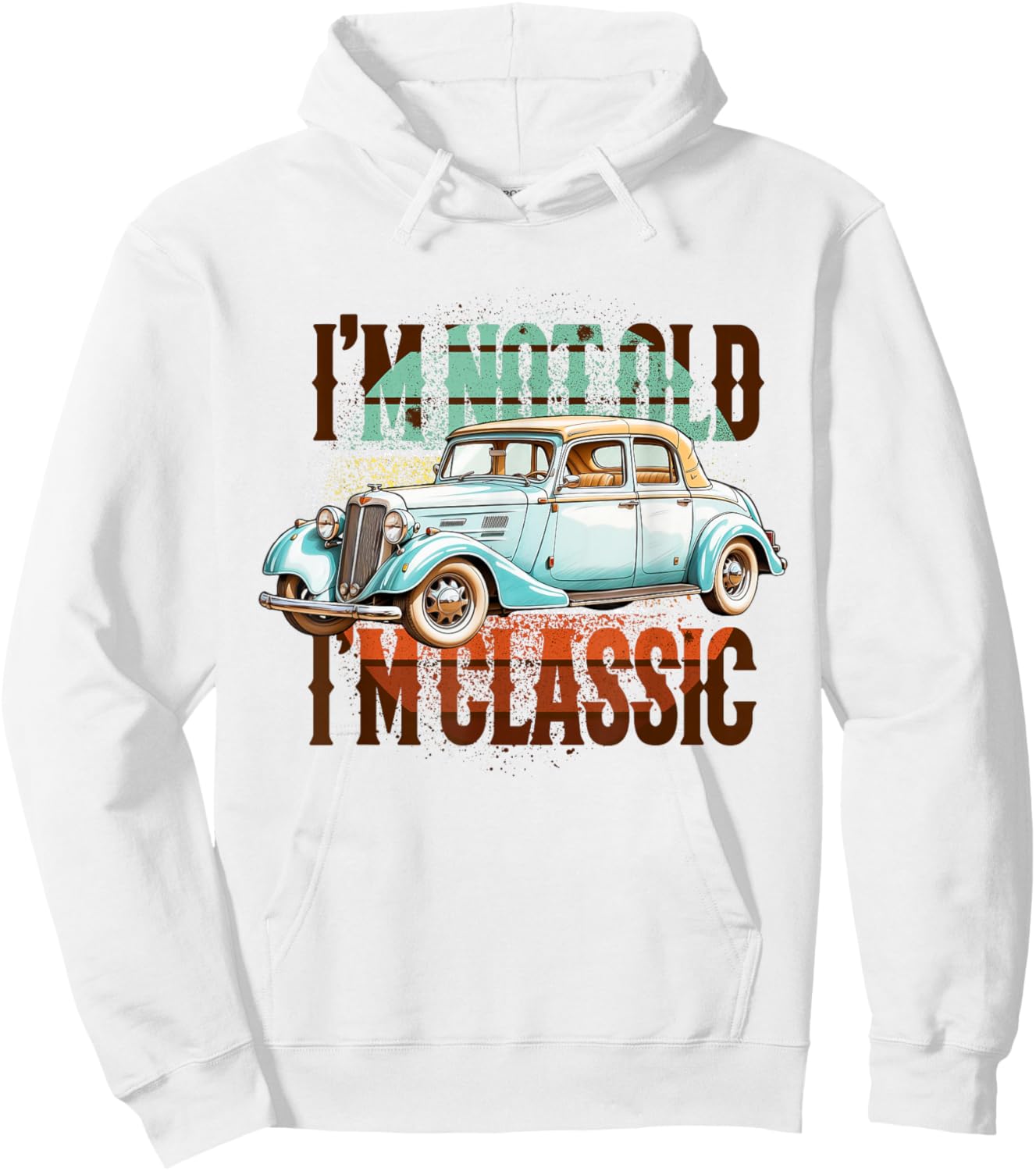 I'm Not Old I'm Classic Hoodie - Hoodie | White